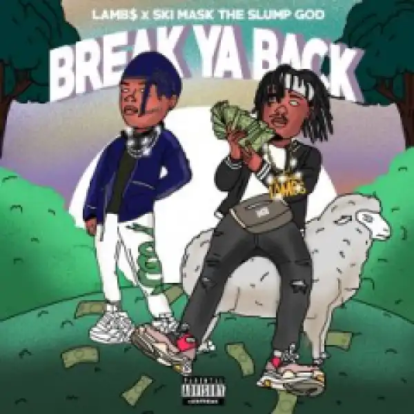 Lamb$ - Break Ya Back